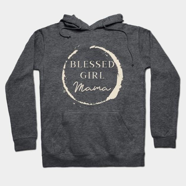 Blessed Girl Mama Christian Hoodie by TeesByOlivia